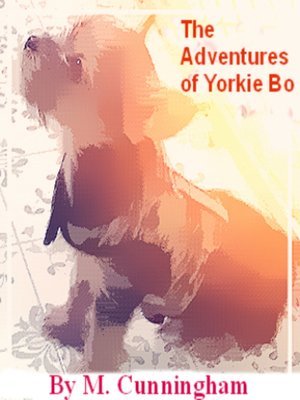 cover image of The Adventures of Yorkie Bo.
